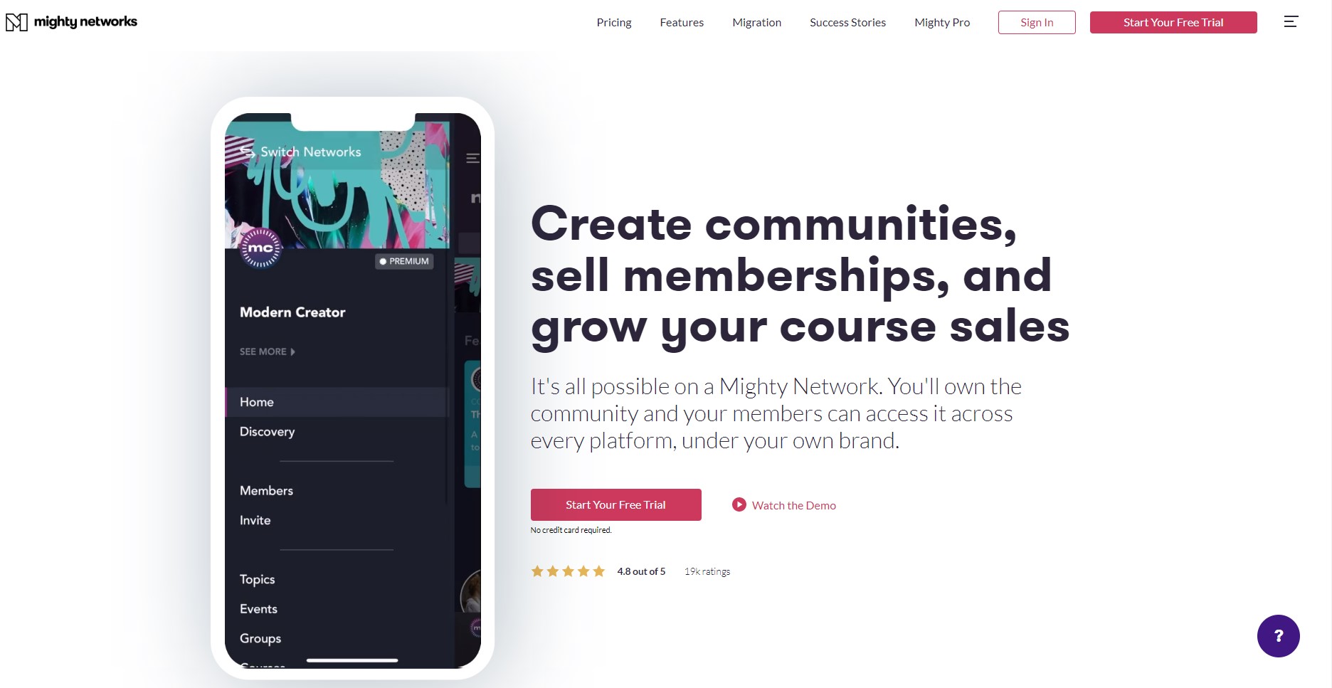 Mighty Networks is an online course platform that powers brands and businesses, allowing them to sell online courses, paid memberships, events, content, and community, all under their brand, instantly available natively on all platforms.