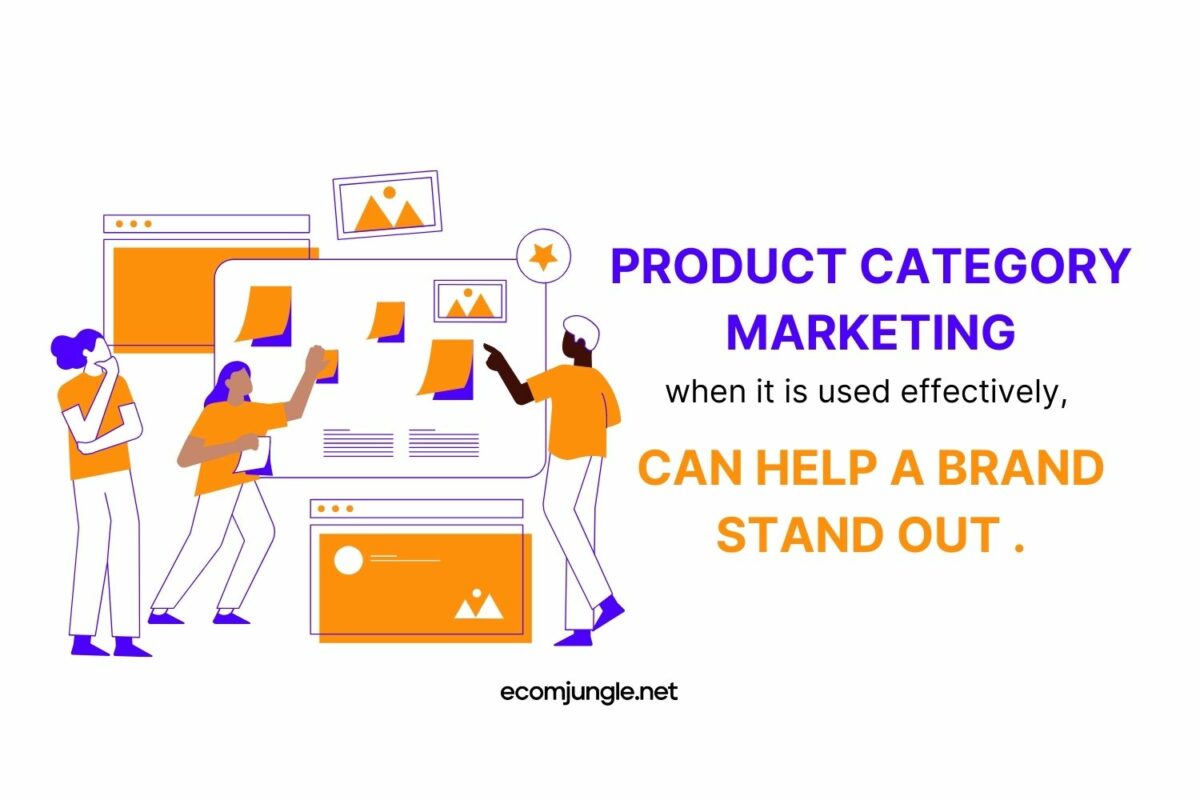you can use product category marketing to be better then you competitors.