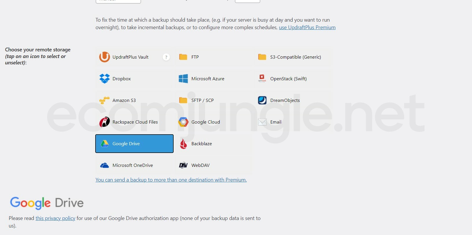 For example, tap the Google Drive icon if you want to configure UpdraftPlus to connect to Google Drive for remote storage