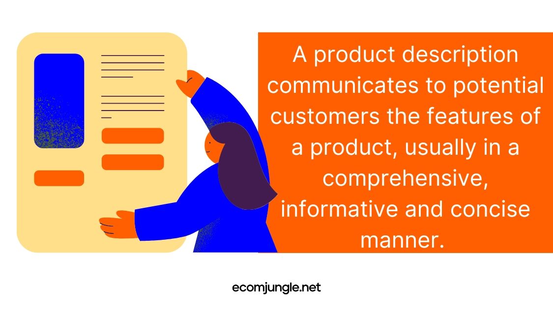 Your product description can get more customers or scare them away.