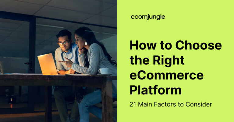 How to Choose the Right eCommerce Platform • eComStrive